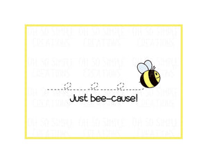 Just Bee-Cause Mini Greeting Card